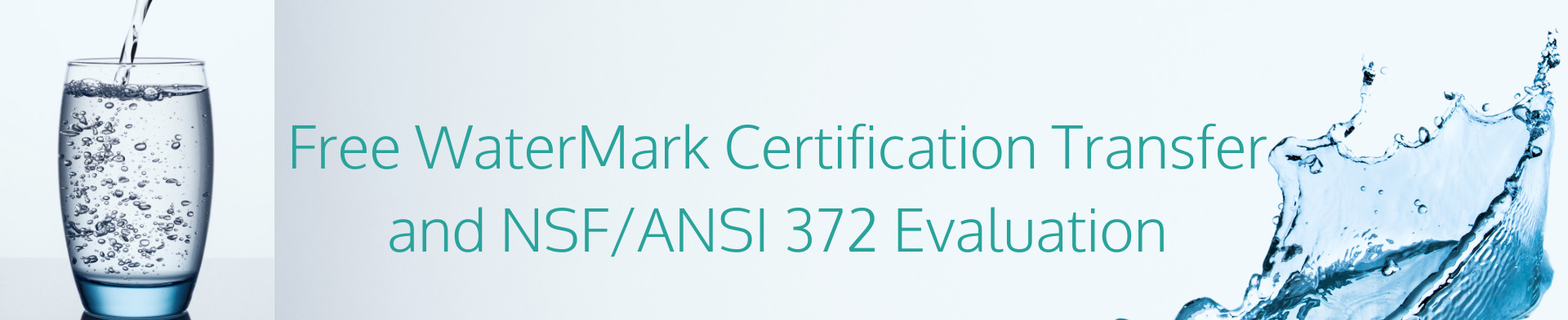 Free WaterMark Certifiction Transfer And NSFANSI 372 Evaluation
